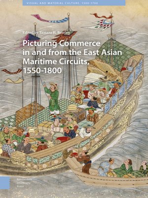 cover image of Picturing Commerce in and from the East Asian Maritime Circuits, 1550-1800